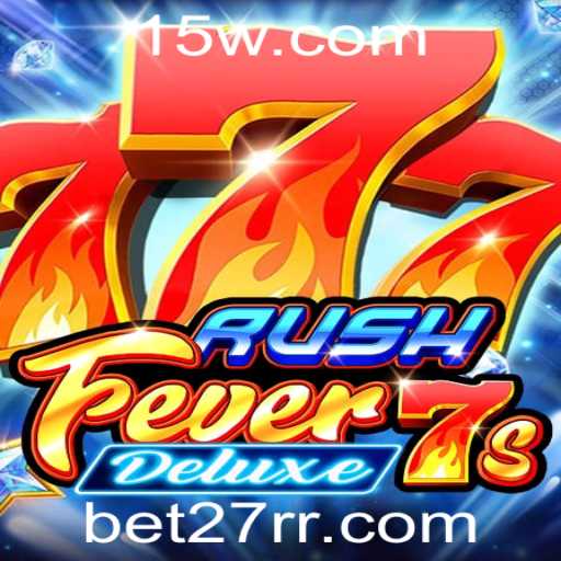 RushFever7sDeluxe: Descubra a Excitante Novidade no Mundo dos Jogos
